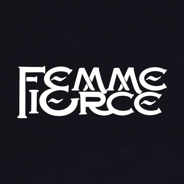 Femme and Fierce by Quynhhuong Nguyen